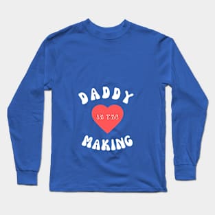 DADDY IN THE MAKING Long Sleeve T-Shirt